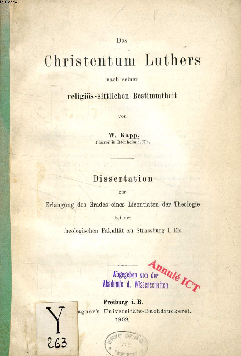 DAS CHRISTENTUM LUTHERS NACH SEINER RELIGIS-SITTLICHEN BESTIMMTHEIT (DISSERTATION)