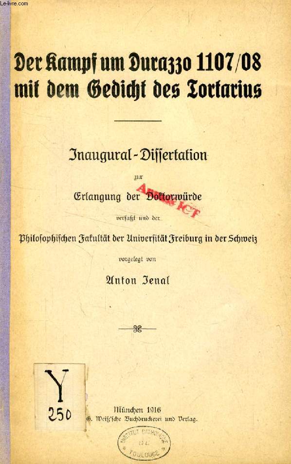 DER KAMPF UM DURAZZO 1107/08 MIT DEM GEDICHT DES TORTARIUS (INAUGURAL-DISSERTATION)