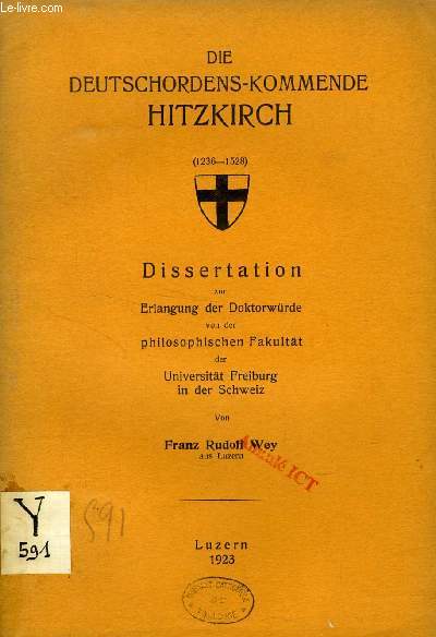 DIE DEUTSCHORDENS-KOMMENDE HITZKIRCH (1236-1528) (DISSERTATION)