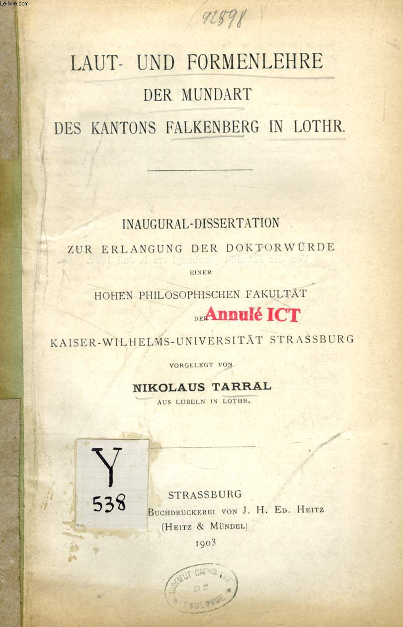 LAUT- UND FORMENLEHRE DER MUNDART DES KANTONS FALKENBERG IN LOTHR (INAUGURAL-DISSERTATION)