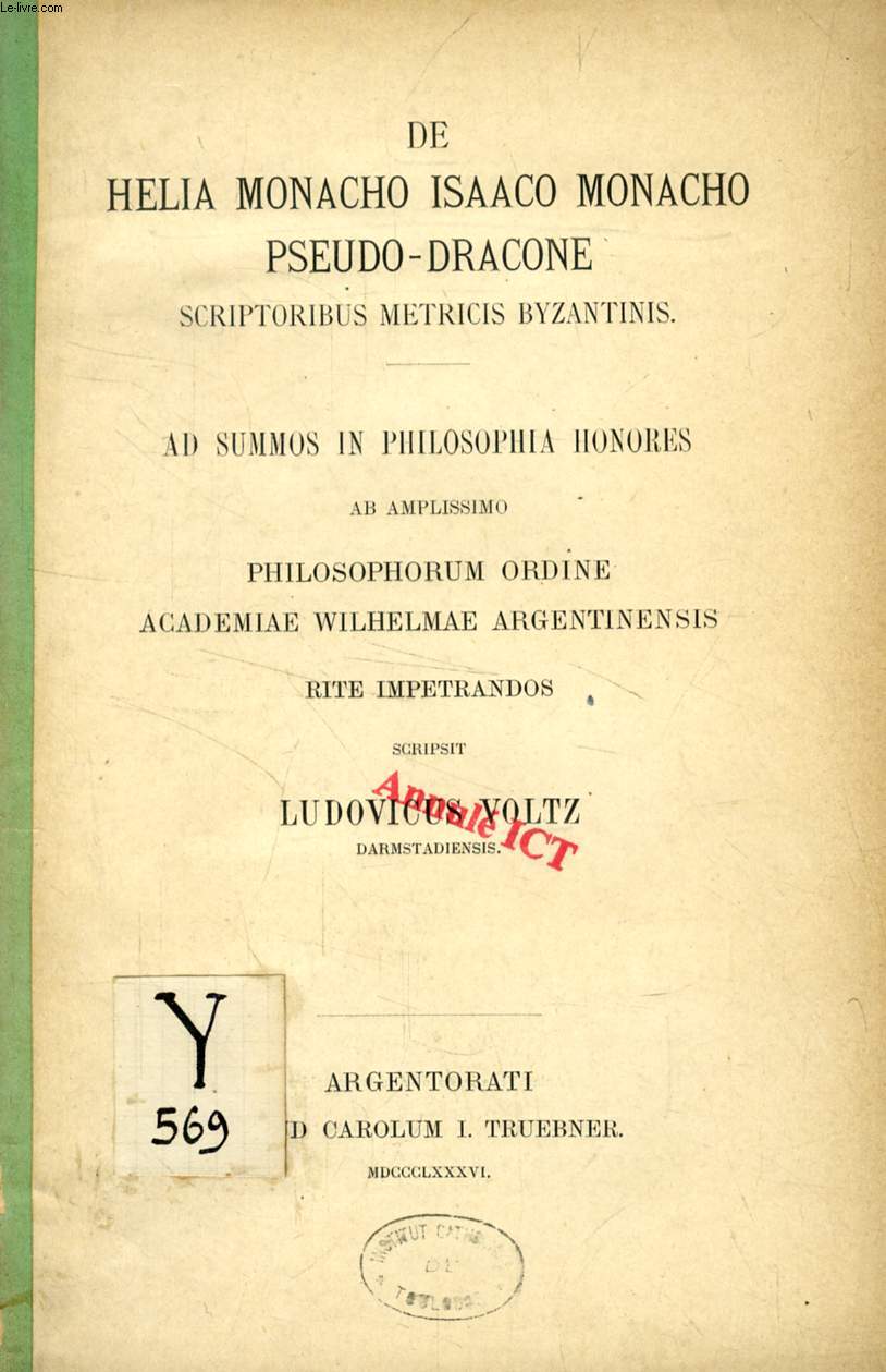 DE HELIA MONACHO ISAACO MONACHO PSEUDO-DRACONE SCRIPTORIBUS METRICIS BYZANTINIS