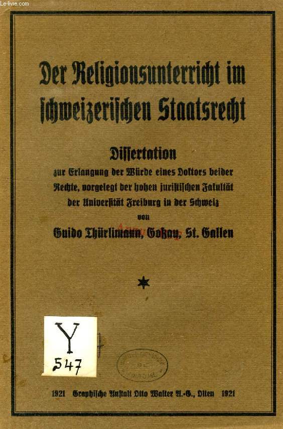 DER RELIGIONSUNTERRICHT IM SWEIZERISCHEN STAATSRECHT (DISSERTATION)