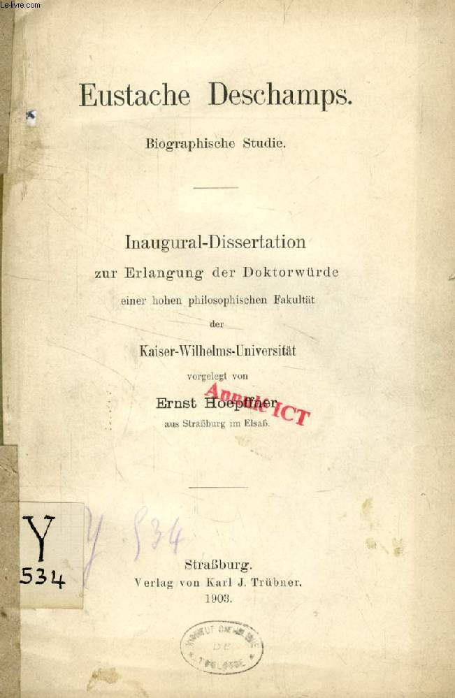 EUSTACHE DESCHAMPS, BIOGRAPHISCHE STUDIE (INAUGURAL-DISSERTATION)