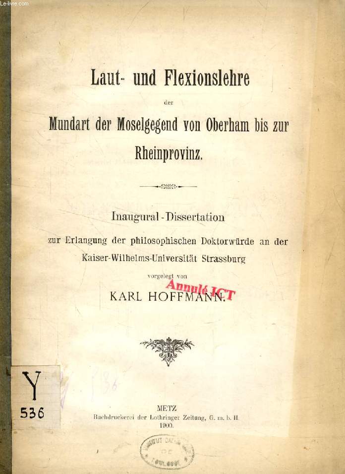 LAUT- UND FLEXIONSLEHRE DER MUNDART DER MOSELGEGEND VON OBERHAM BIS ZUR RHEINPROVINZ (INAUGURAL-DISSERTATION)