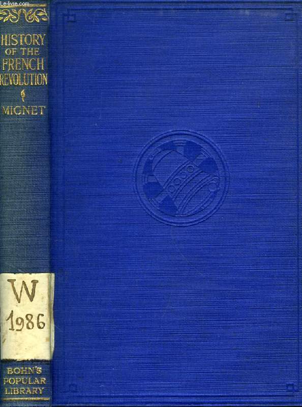 HISTORY OF THE FRENCH REVOLUTION, FROM 1789 TO 1814