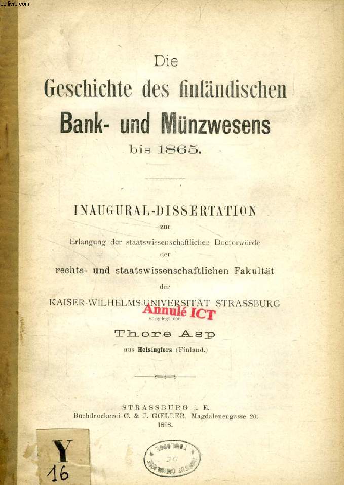 DIE GESCHICHTE DES FINLNDISCHEN BANK- UND MNZWESENS BIS 1865 (INAUGURAL-DISSERTATION)