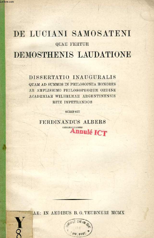 DE LUCIANI SAMOSATENI QUAE FERTUR DEMOSTHENIS LAUDATIONE (DISSERTATIO INAUGURALIS)