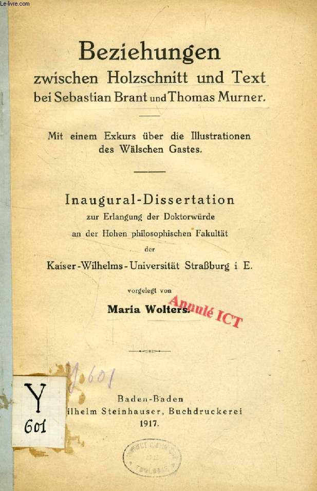 BEZIEHUNGEN ZWISCHEN HOLZSCHNITT UND TEXT BEI SEBASTIAN BRANT UND TYHOMAS MURNER (INAUGURAL-DISSERTATION)