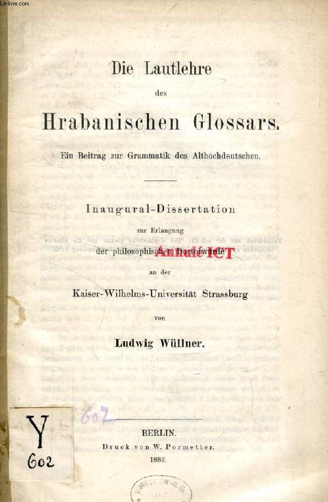 DIE LAUTLEHRE DES HRABANISCHEN GLOSSARS, EIN BEITRAG ZUR GRAMMATIK DES ALTOCHDEUTSCHEN (INAUGURAL-DISSERTATION)