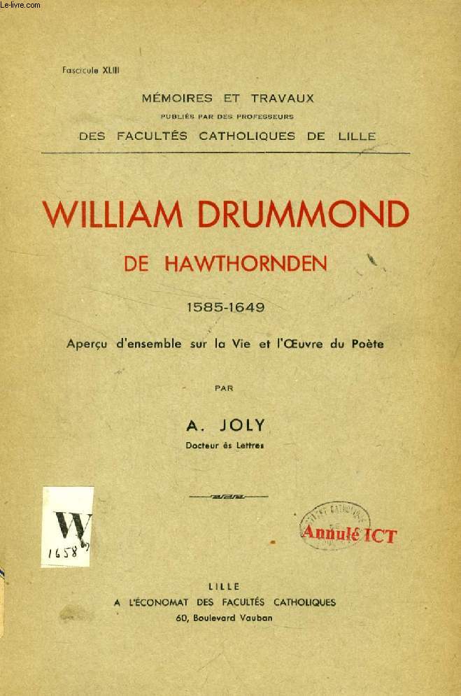 WILLIAM DRUMMOND DE HAWTHORNDEN (1585-1649), APERCU D'ENSEMBLE SUR LA VIE ET L'OEUVRE DU POETE
