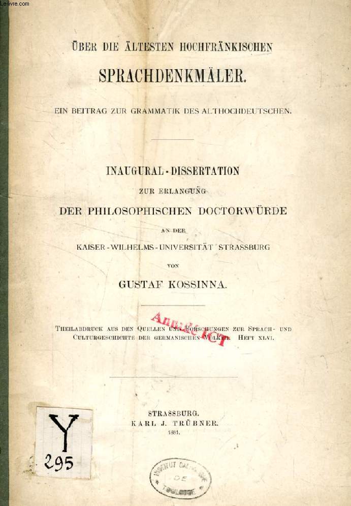 BER DIE LTESTEN HOCHFRNKISCHEN SPRACHDENKMLER, EIN BEITRAG ZUR GRAMMATIK DES ALTHOCHDEUTSCHEN (INAUGURAL-DISSERTATION)