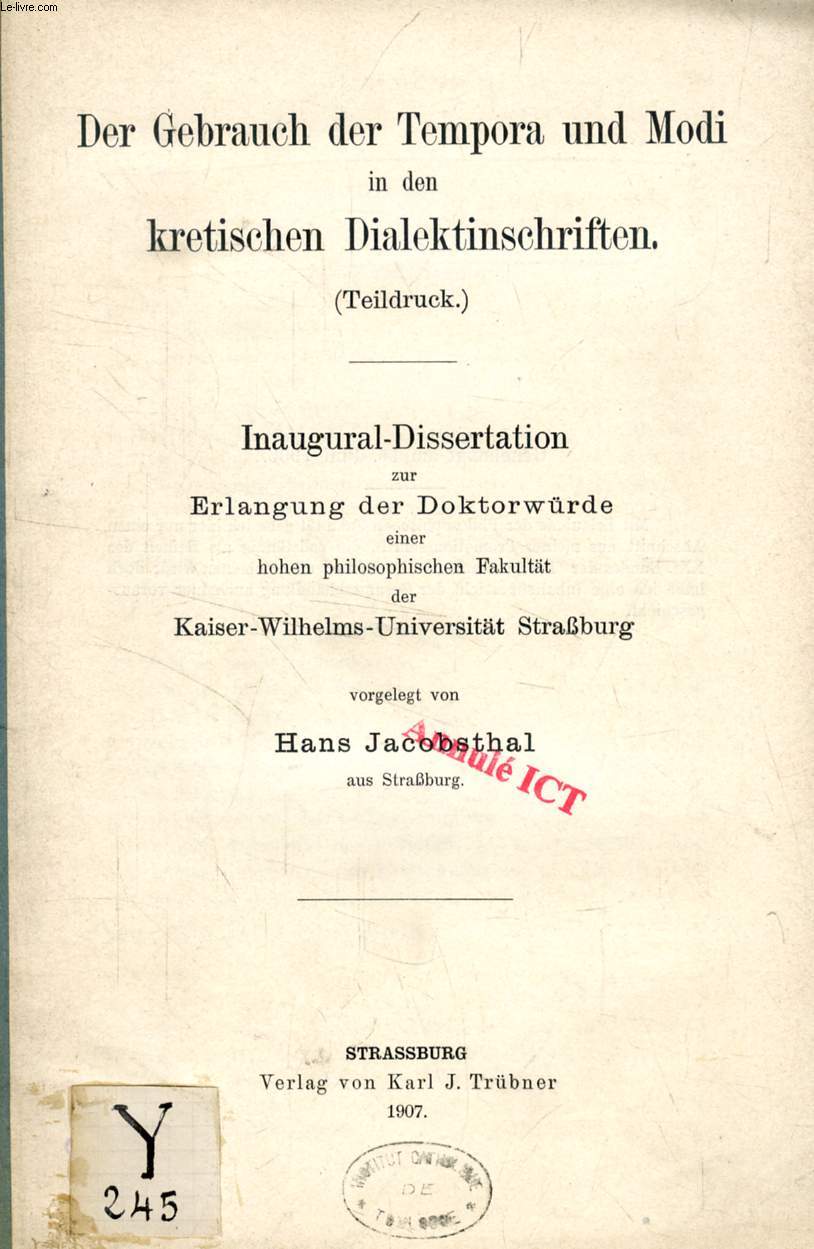 DER GEBRAUCH DER TEMPORA UND MODI IN DEN KRETISCHEN DIALEKTINSCHRIFTEN (TEILDRUCK) (INAUGURAL-DISSERTATION)