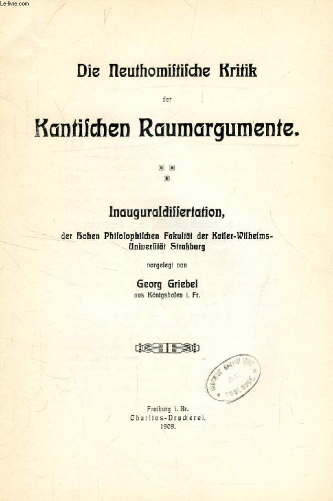 DIE NEUTHOMISTISCHE KRITIK DER KANTISCHEN RAUMARGUMENTE (INAUGURAL-DISSERTATION)