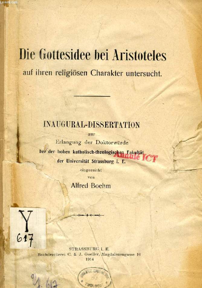 DIE GOTTESIDEE BEI ARISTOTELES, AUF IHREN RELIGISEN CHARAKTER UNTERSUCHT (INAUGURAL-DISSERTATION)