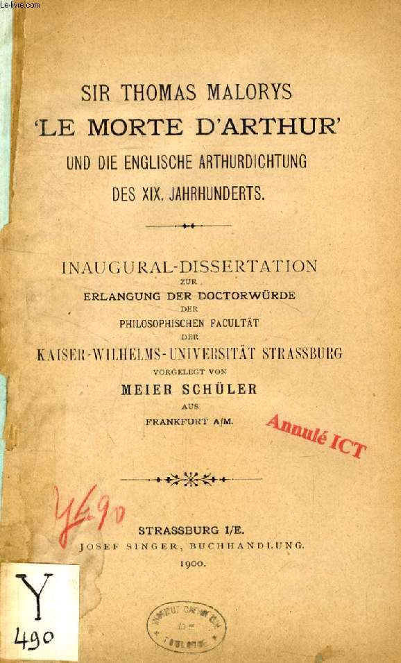 SIR THOMAS MALORYS 'LE MORTE D'ARTHUR' UND DIE ENGLISCHE ARTHURDICHTUNG DES XIX. JAHRHUNDERTS (INAUGURAL-DISSERTATION)