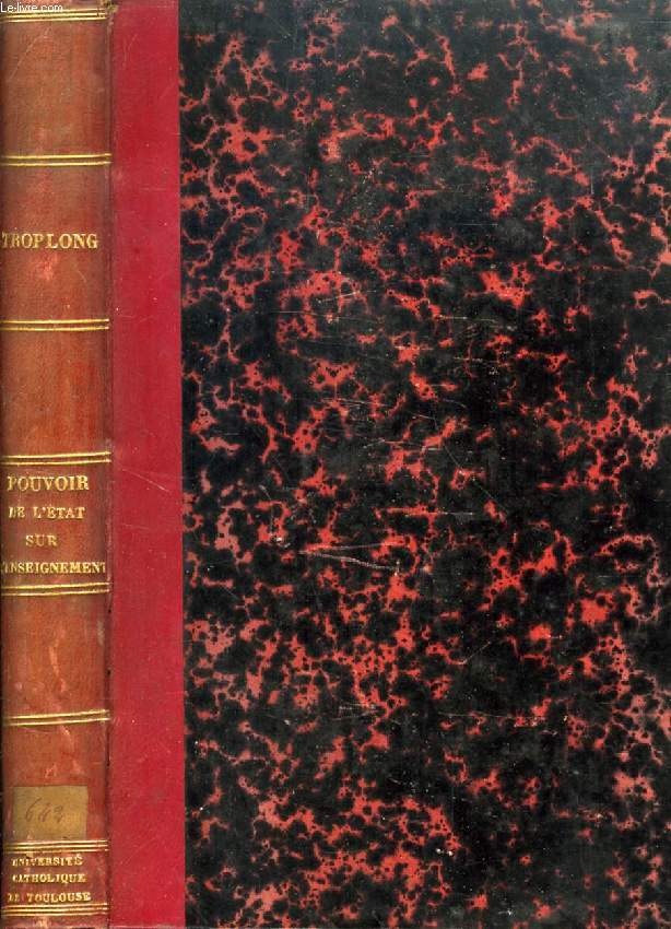 DU POUVOIR DE L'ETAT SUR L'ENSEIGNEMENT D'APRES L'ANCIEN DROIT PUBLIC FRANCAIS