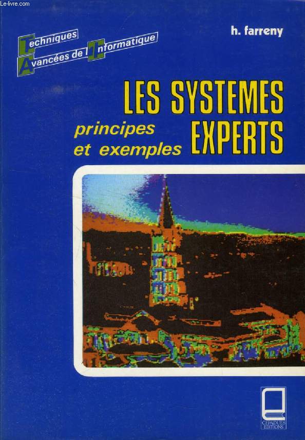 LES SYSTEMES EXPERTS, PRINCIPES ET EXEMPLES