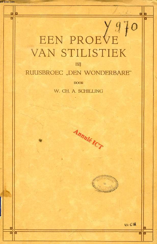 EEN PROEVE VAN STILISTIEK BIJ RUUSBROEC 'DEN WONDERBARE' (ACAMEMISCH PROEFSCHRIFT)