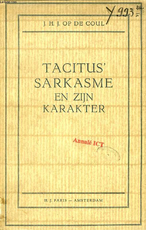 TACITUS' SARKASME EN ZIJN KARAKTER (PROEFSCHRIFT)