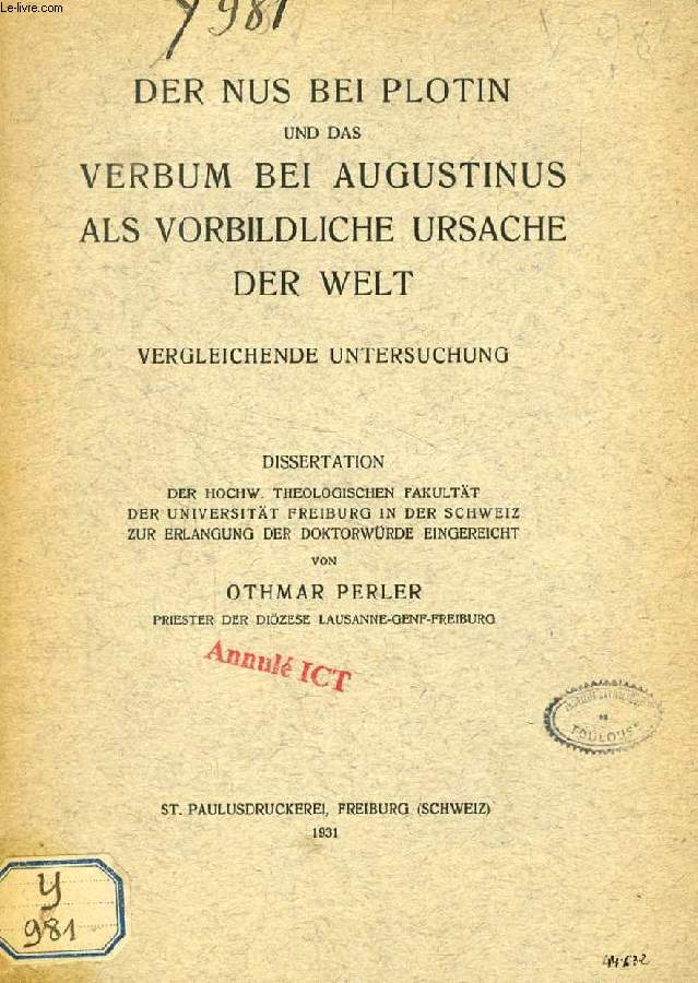 DER NUS BEI PLOTIN UND DAS VERBUM BEI AUGUSTINUS ALS VORBILDLICHE URSACHE DER WELT, VERGKLEICHENDE UNTERSUCHUNG (DISSERTATION)