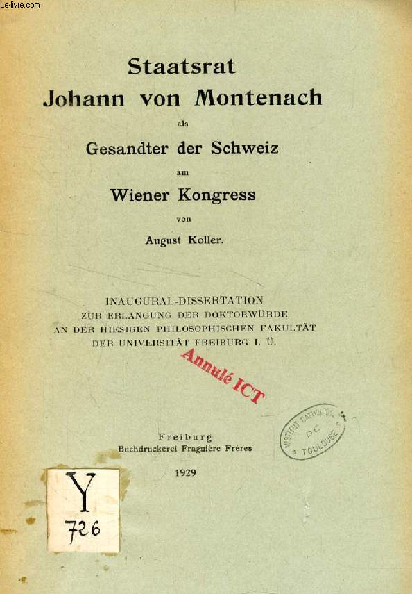 STAATSRAT JOHANN VON MONTENACH ALS GESANDTER DER SCHWEIZ AM WIENER KONGRESS (INAUGURAL-DISSERTATION)