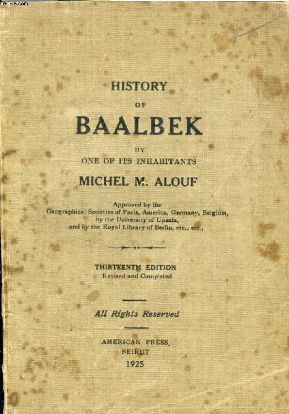 HISTORY OF BAALBEK BY ONE OF ITS INHABITANTS