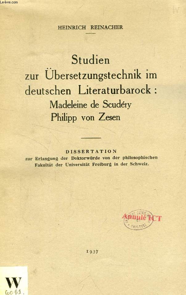 STUDIEN ZUR BERSETZUNGSTECHNIK IM DEUTSCHEN LITERATURBAROCK: MADELEINE DE SCUDERY, PHILIPP VON ZESEN (DISSERTATION)