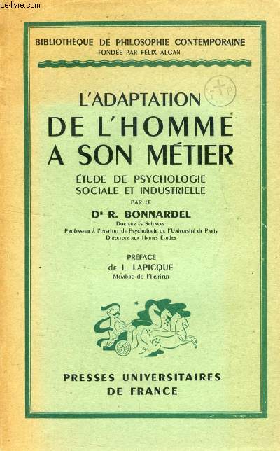 L'ADAPTATION DE L'HOMME A SON METIER, ETUDE DE PSYCHOLOGIE SOCIALE ET INDUSTRIELLE