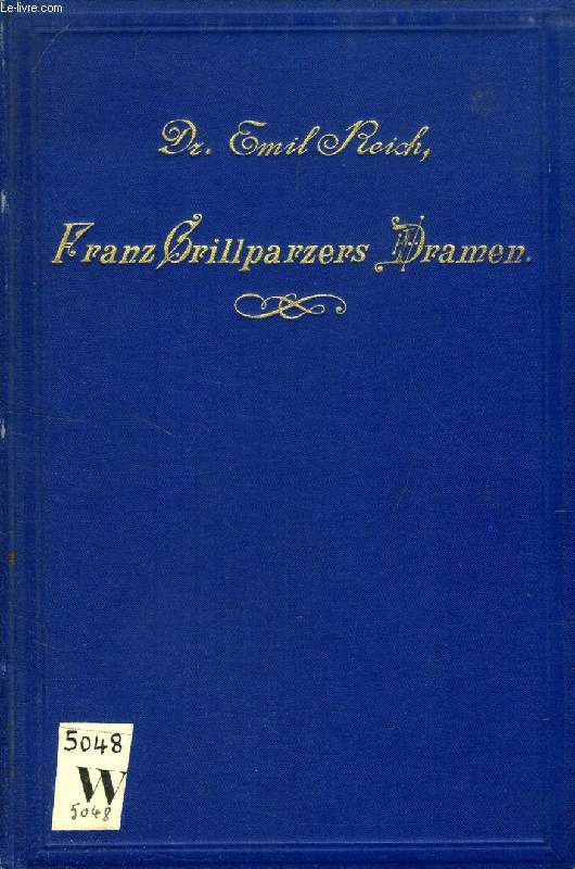 FRANZ GRILLPARZERS DRAMEN, FNFZEHN VORLESUNGEN