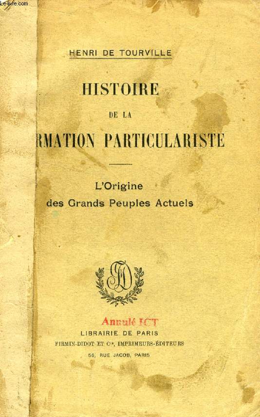 HISTOIRE DE LA FORMATION PARTICULARISTE, L'ORIGINE DES GRANDS PEUPLES ACTUELS
