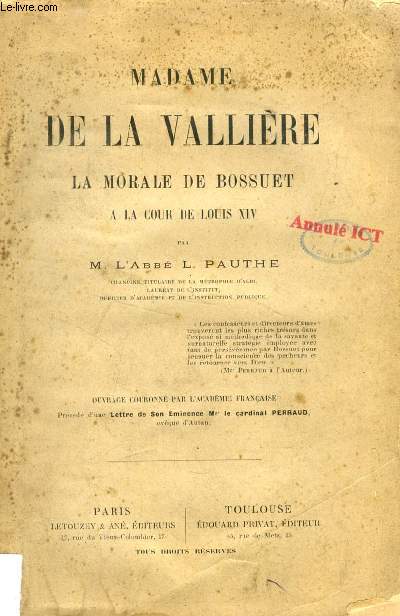 MADAME DE LA VALLIERE, LA MORALE DE BOSSUET A LA COUR DE LOUIS XIV