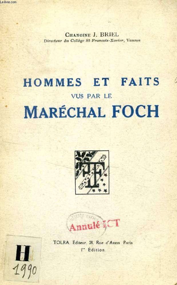 HOMMES ET FAITS VUS PAR LE MARECHAL FOCH