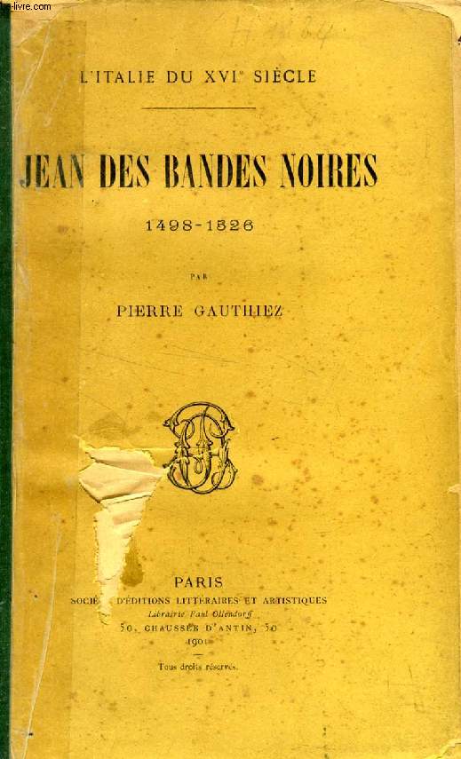 JEAN DES BANDES NOIRES, 1498-1526 (L'ITALIE DU XVIe SIECLE)