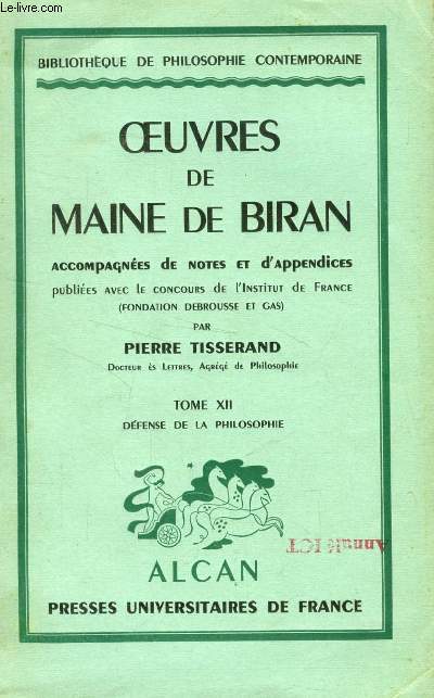 OEUVRES DE MAINE DE BIRAN, TOME XII, DEFENSE DE LA PHILOSOPHIE