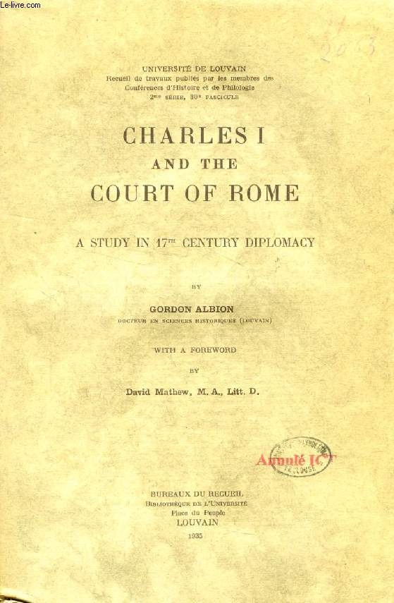 CHARLES I AND THE COURT OF ROME, A STUDY IN 17th CENTURY DIPLOMACY