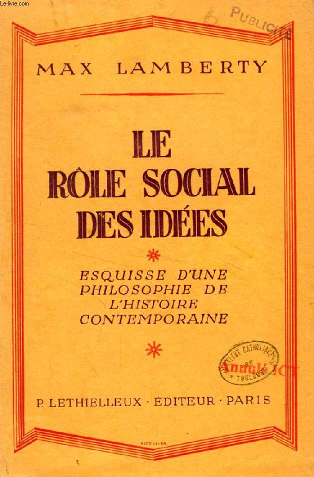 LE ROLE SOCIAL DES IDEES, ESQUISSE D'UNE PHILOSOPHIE DE L'HISTOIRE CONTEMPORAINE