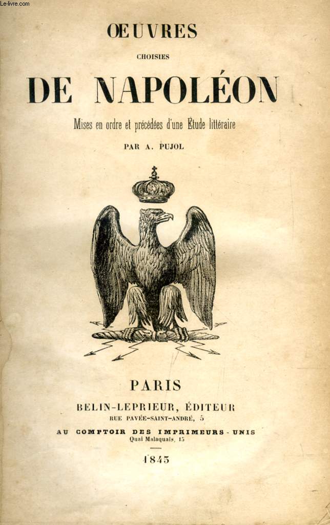 OEUVRES CHOISIES DE NAPOLEON / OEUVRES LITTERAIRES ET POLITIQUES DE NAPOLEON