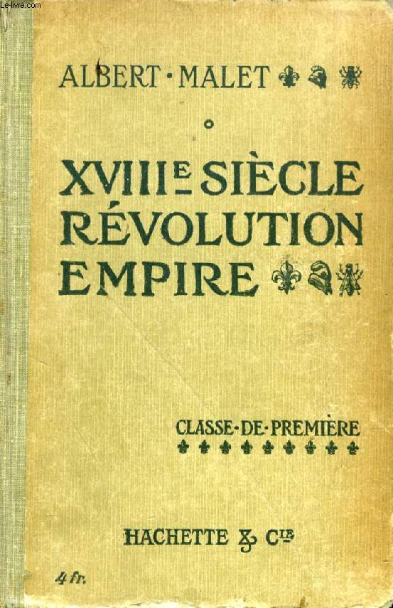 XVIIIe SIECLE, REVOLUTION, EMPIRE (1715-1815), CLASSE DE 1re