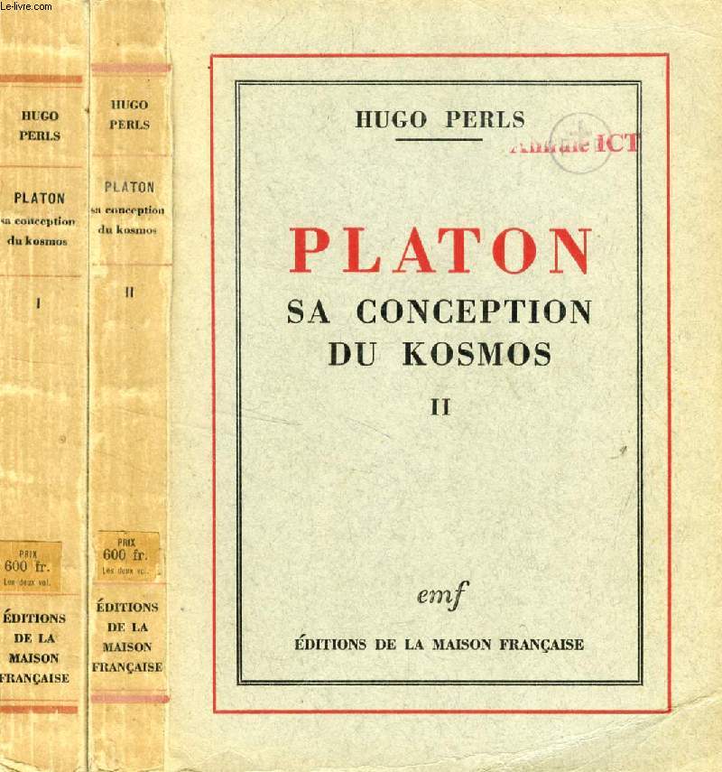PLATON, SA CONCEPTION DU COSMOS, 2 TOMES
