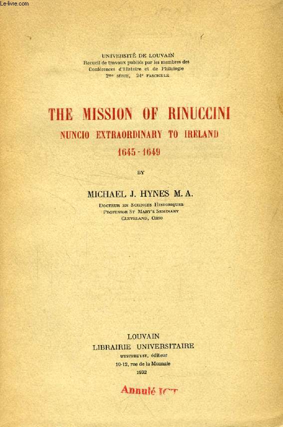 THE MISSION OF RINUCCINI, NUNCIO EXTRAORDINARY TO IRELAND, 1645-1649