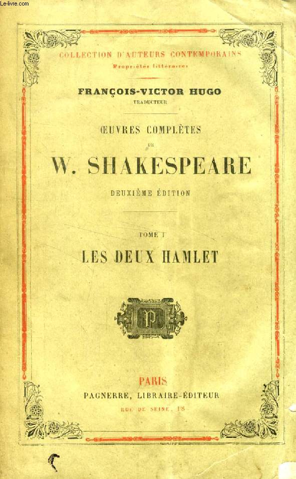 OEUVRES COMPLETES DE W. SHAKESPEARE, TOME I, LES DEUX HAMLET (COLLECTION D'AUTEURS CONTEMPORAINS)