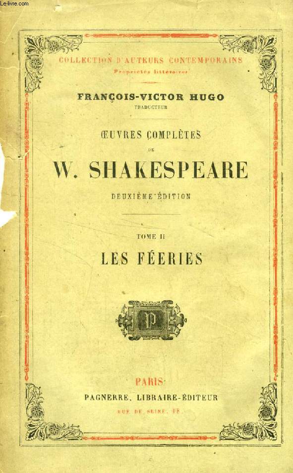 OEUVRES COMPLETES DE W. SHAKESPEARE, TOME II, LES FEERIES, LE SONGE D'UNE NUIT D'ETE, LA TEMPETE (COLLECTION D'AUTEURS CONTEMPORAINS)