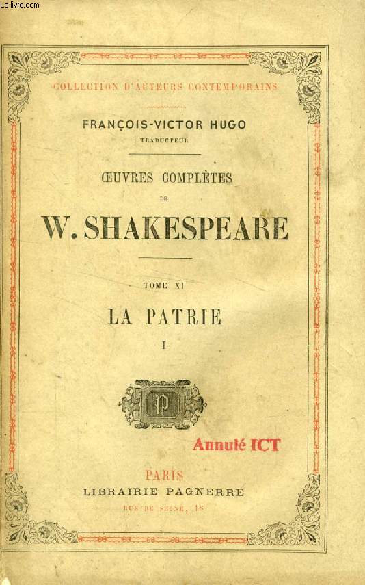 OEUVRES COMPLETES DE W. SHAKESPEARE, TOME XI (2 PARTIES), RICHARD II, HENRY IV, HENRY V, HENRY VI (COLLECTION D'AUTEURS CONTEMPORAINS)