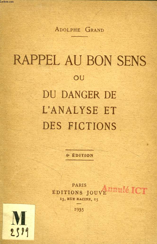 RAPPEL AU BONS SENS, OU DU DANGER DE L'ANALYSE ET DES FICTIONS