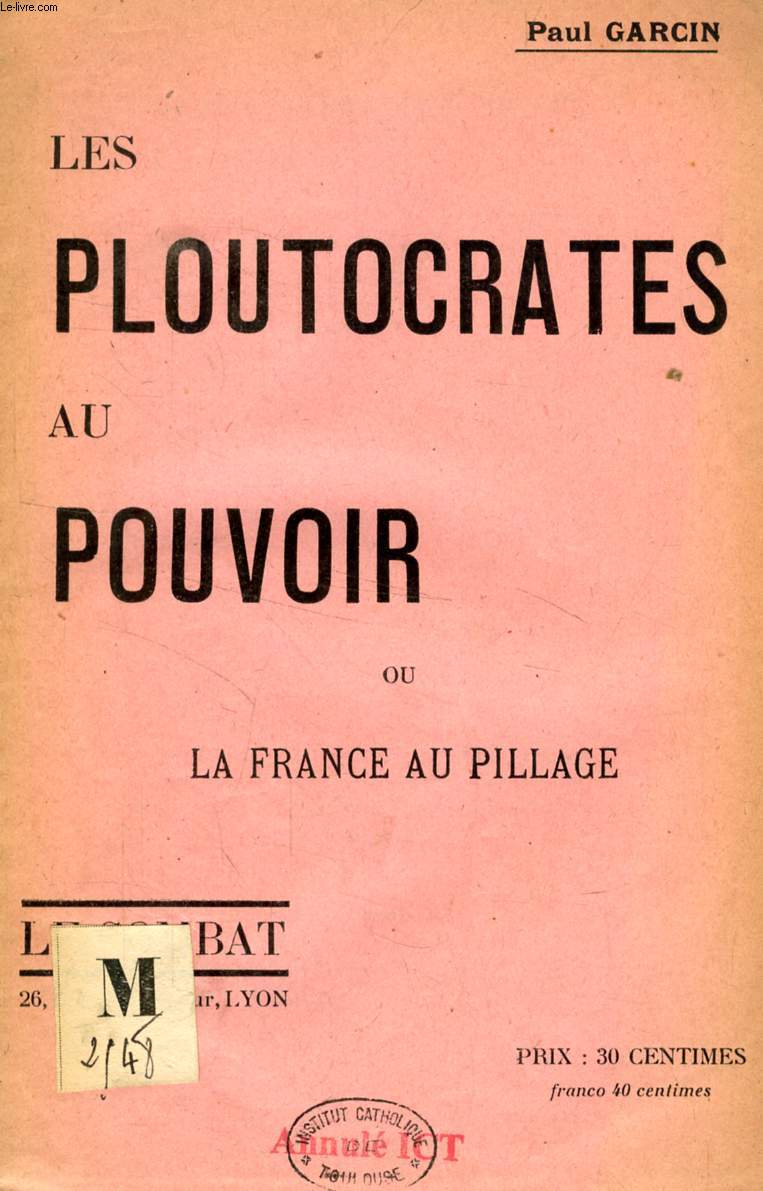 LES PLOUTOCRATES AU POUVOIR, OU LA FRANCE AU PILLAGE