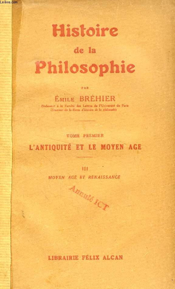 HISTOIRE DE LA PHILOSOPHIE, TOME I, L'ANTIQUITE ET LE MOYEN AGE, 2, PERIODE HELLENISTIQUE ET ROMAINE