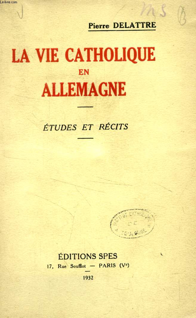 LA VIE CATHOLIQUE EN ALLEMAGNE, ETUDES ET RECITS