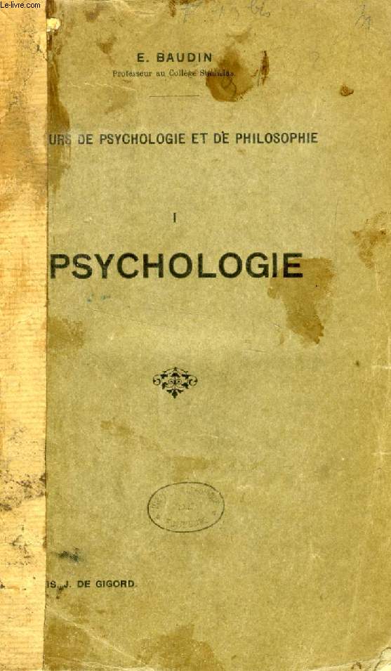 COURS DE PSYCHOLOGIE ET DE PHILOSOPHIE, TOME I, PSYCHOLOGIE