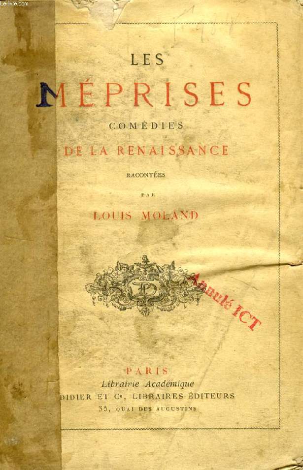 LES MEPRISES, COMEDIES DE LA RENAISSANCE