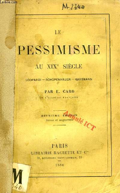 LE PESSIMISME AU XIXe SIECLE, LEOPARDI, SCHOPENHAUER, HARTMANN